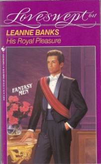 His Royal Pleasure - Leanne Banks