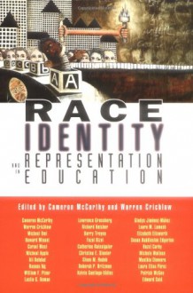 Race, Identity and Representation in Education - Cameron McCarthy