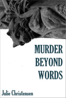 Murder Beyond Words - Julie Christensen