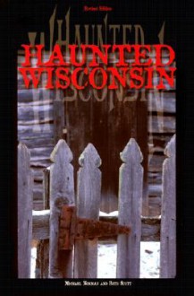 Haunted Wisconsin - Beth Scott