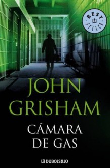 Cámara de gas - John Grisham