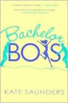 Bachelor Boys - Kate Saunders