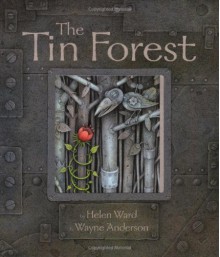 The Tin Forest - Helen Ward, Wayne Anderson