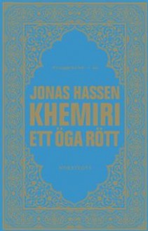 Ett öga rött - Jonas Hassen Khemiri