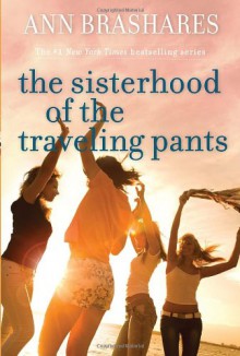 The Sisterhood of the Traveling Pants - Ann Brashares