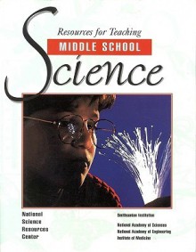 Resources for Teaching Middle School Science - National Science Resources, National Academy of Engineering, National Research Council, National Science Resources