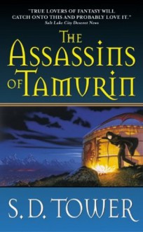 The Assassins of Tamurin - S. D. Tower