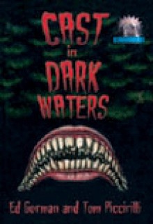 Cast in Dark Waters - Ed Gorman, Tom Piccirilli, Keith Minnion