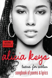 Tears for Water: Songbook of Poems and Lyrics - Alicia Keys