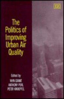 The Politics of Improving Urban Air Quality - Wyn Grant