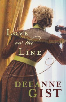 Love on the Line - Deeanne Gist