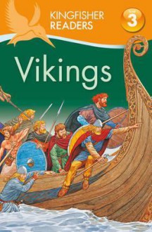 Vikings (Kingfisher Readers Level 3) - Philip Steele