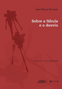 Sobre a fábula e o desvio - Jean-Pierre Sarrazac