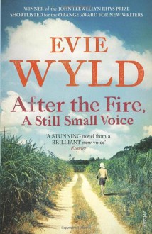 After the Fire, A Still Small Voice - Evie Wyld