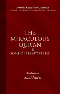 The Miraculous Quran and Some of Its Mysteries - Said Nursi