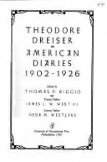 The American Diaries, 1902-1926 (The University of Pennsylvania Dreiser Edition) - Theodore Dreiser