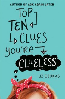 Top Ten Clues You're Clueless - Liz Czukas