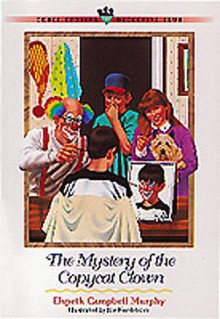 Mystery of the Copycat Clown - Elspeth Campbell Murphy