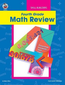 Fourth Grade Math Review - Robyn Silbey, John Crum