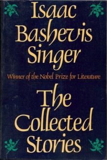 The Collected Stories - Isaac Bashevis Singer