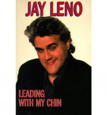 Leading With My Chin - Jay Leno, Bill Zehme