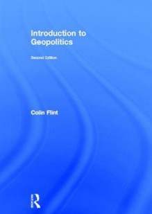 Introduction to Geopolitics - Colin Flint