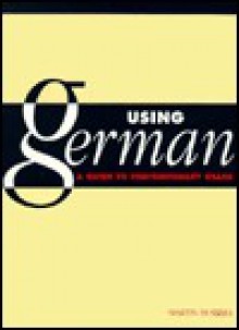 Using German: A Guide to Contemporary Usage - Martin Durrell