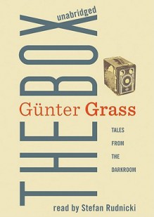 The Box: Tales from the Darkroom - Günter Grass