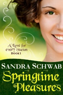 Springtime Pleasures - Sandra Schwab