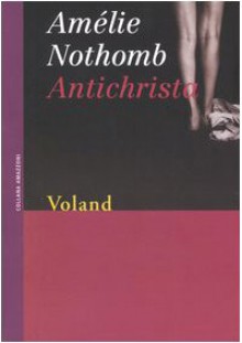 Antichrista - Amélie Nothomb, Monica Capuani