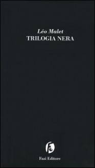 Trilogia nera - Léo Malet