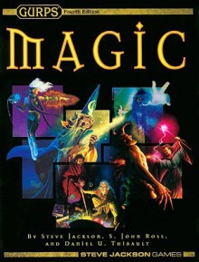 GURPS Magic - Steve Jackson, S. John Ross, Daniel U. Thibault