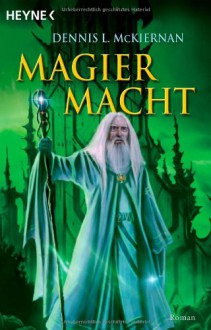 Magiermacht - Dennis L. McKiernan