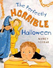 The Perfectly Horrible Halloween - Nancy Poydar