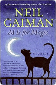 M Is for Magic - Neil Gaiman