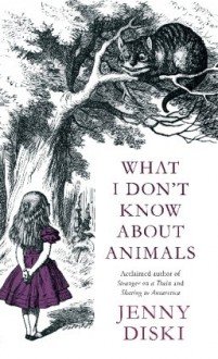 What I Don't Know about Animals - Jenny Diski