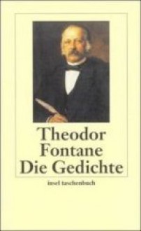 Die Gedichte - Theodor Fontane