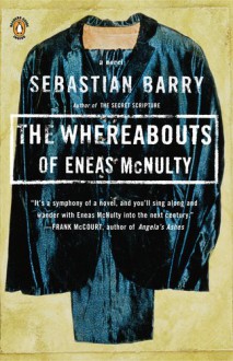 The whereabouts of Eneas McNulty - Sebastian Barry