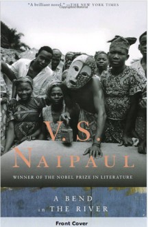 A Bend in the River - V.S. Naipaul