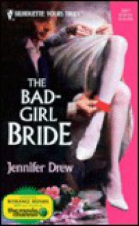 The Bad-Girl Bride - Jennifer Drew