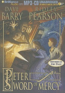 Peter and the Sword of Mercy - Dave Barry, Ridley Pearson, Jim Dale