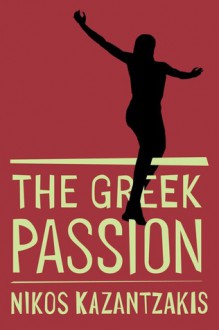 Greek Passion - Nikos Kazantzakis