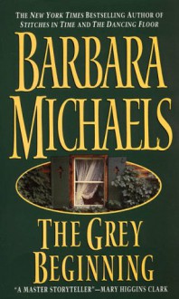 The Grey Beginning - Barbara Michaels