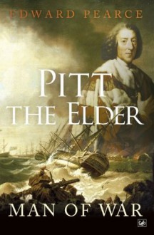 Pitt the Elder: Man of War - Edward Pearce