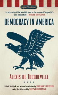 Democracy in America - Alexis de Tocqueville, Richard D. Heffner