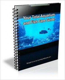 Your Total Aquarium and Fish Care Guide - David Brown