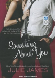 Something About You - Julie James, Karen White