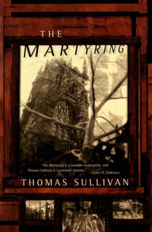 The Martyring - Thomas Sullivan