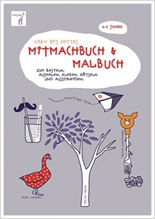 Vicky Bo's fettes Mitmachbuch & Malbuch: Zum Basteln, Ausmalen, Kleben, Rätseln und Ausschneiden. 2-6 Jahre - Vicky Bo, Vicky Bo