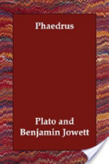 Phaedrus - Plato, Benjamin Jowett